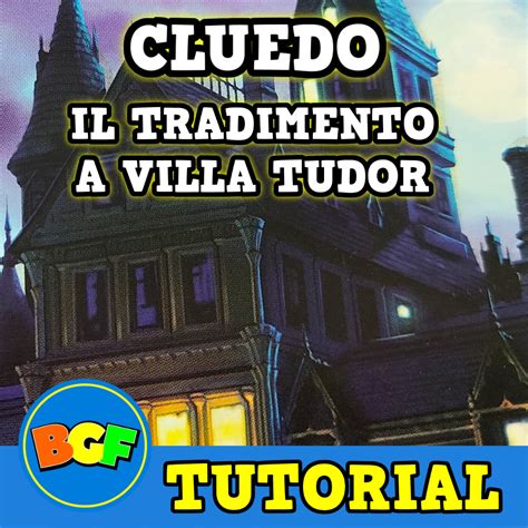 Cluedo il Tradimento a Villa Tudor – Video Tutorial